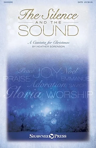 The Silence and the Sound - A Cantata for Christmas