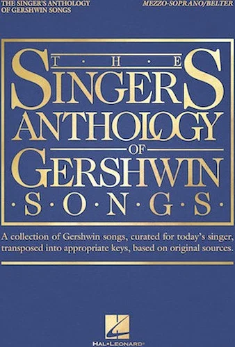 The Singer's Anthology of Gershwin Songs - Mezzo-Soprano/Belter