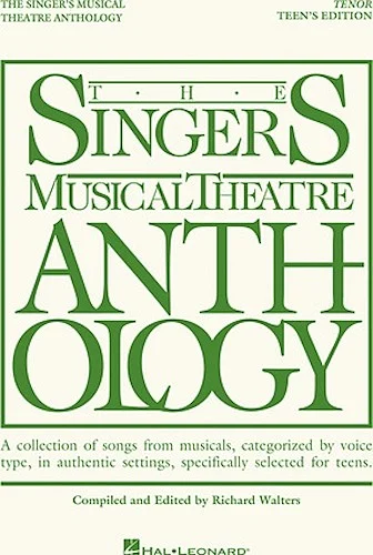 The Singer's Musical Theatre Anthology - Teen's Edition