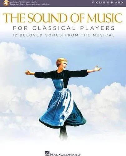 The Sound of Music for Classical Players - Violin and Piano - 12 Beloved Songs from the Musical