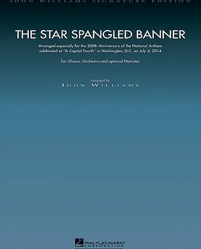 The Star Spangled Banner - 200th Anniversary Edition - Chorus and Orchestra (opt. Fanfare Trumpets and Narrator)