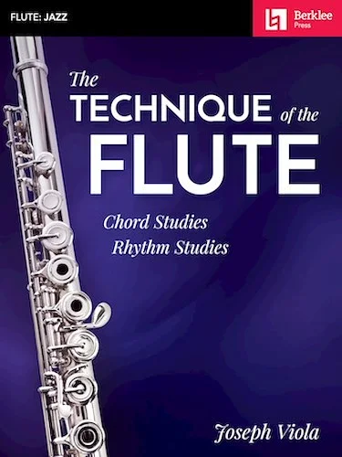 The Technique of the Flute - Chord Studies * Rhythm Studies