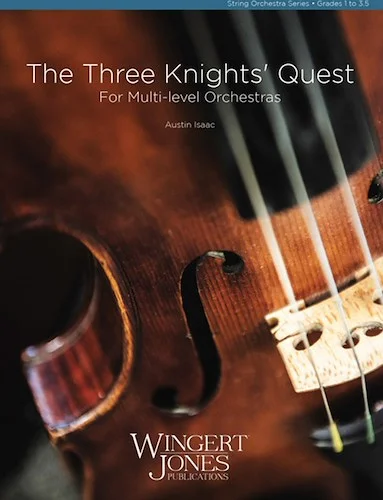 The Three Knights' Quest - For Multi-level Orchestras