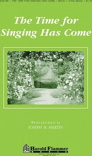 The Time for Singing Has Come