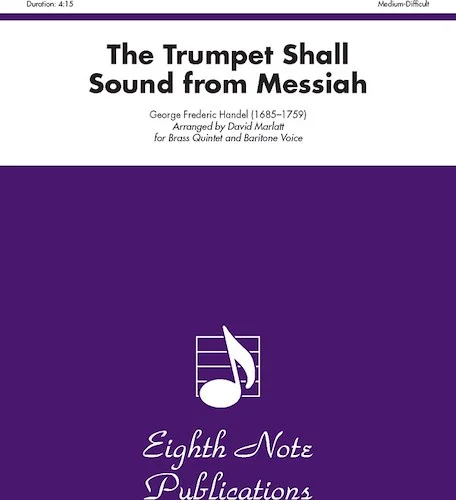 The Trumpet Shall Sound (from <i>Messiah</i>)