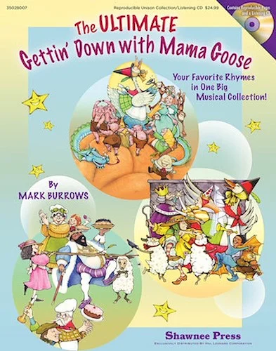 The Ultimate Gettin' Down With Mama Goose - Your Favorite Rhymes in One Big Musical Collection!