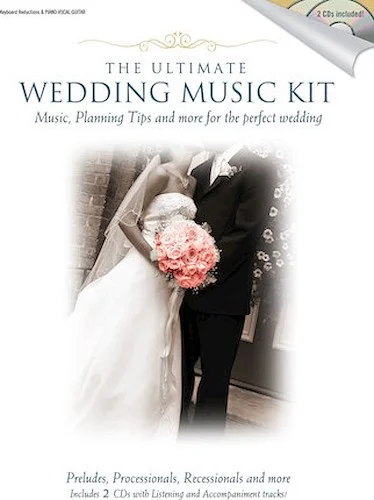 The Ultimate Wedding Music Kit - Music, Planning, Tips, and More for the Perfect Wedding