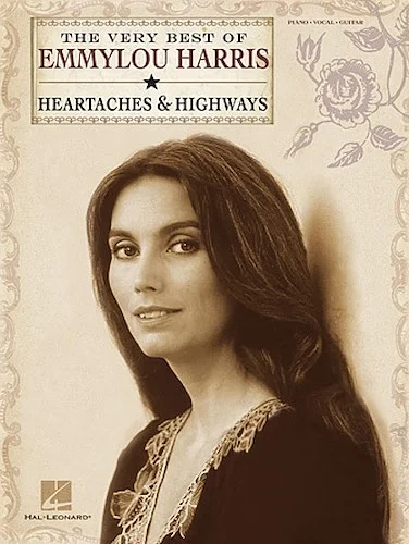 The Very Best of Emmylou Harris: Heartaches & Highways