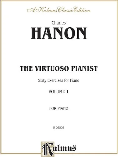 The Virtuoso Pianist, Volume I: Sixty Exercises for Piano