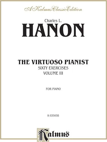 The Virtuoso Pianist, Volume III: Sixty Exercises for Piano