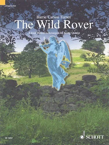 The Wild Rover - 8 Irish Melodies Arranged for String Quartet