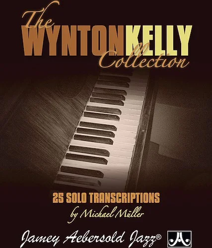 The Wynton Kelly Collection: 25 Solo Transcriptions