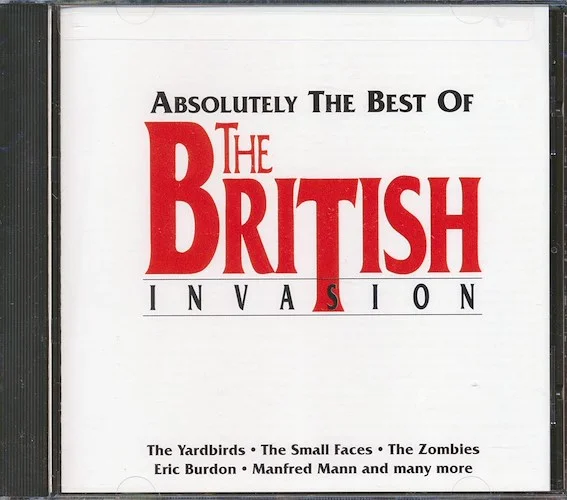 The Yardbirds, Zombies, Manfred Mann, Etc. - Absolutely The Best Of The British Invasion