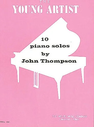 The Young Artist - 10 Piano Solos