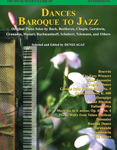 The Young Pianist's Library: Dances -- Baroque to Jazz, Book 13C: Original Piano Solos by Bach, Beethoven, Chopin, Gershwin, Granados, Mozart, Rachmaninoff, Schubert, Telemann, and Others