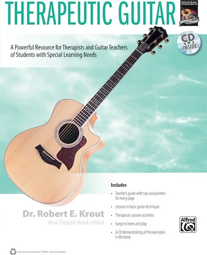 Therapeutic Guitar: A Powerful Resource for Therapists and Guitar Teachers of Students with Special Learning Needs