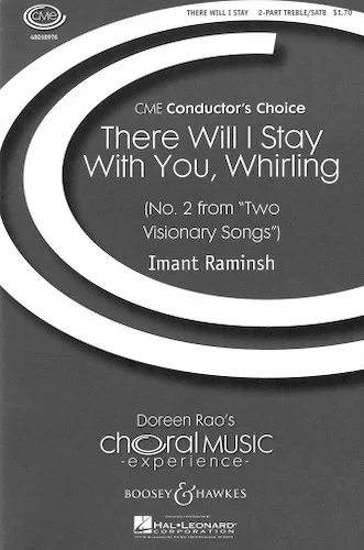 There I Will Stay with You, Whirling - (No. 2 from Two Visionary Songs)
CME Conductor's Choice