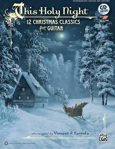This Holy Night: 12 Christmas Classics for Guitar