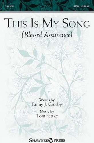 This Is My Song (Blessed Assurance)