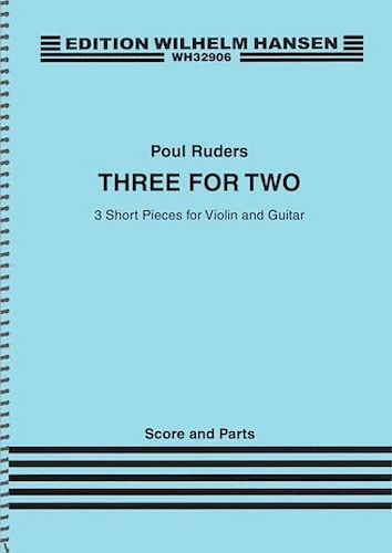 Three for Two - 3 Short Pieces for Violin and Guitar