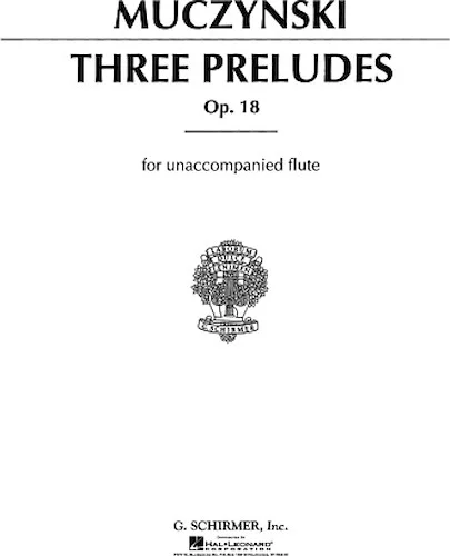 Three Preludes, Op. 18 - for Solo Flute