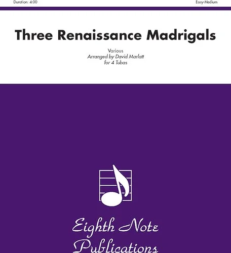 Three Renaissance Madrigals