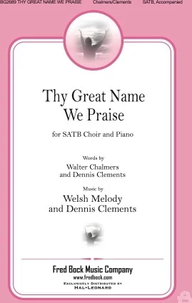 Thy Great Name We Praise