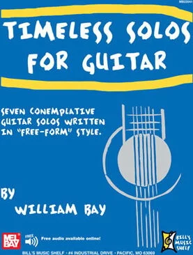 Timeless Solos for Guitar<br>Seven Contemplative Guitar Solos Written in Free-Form Style