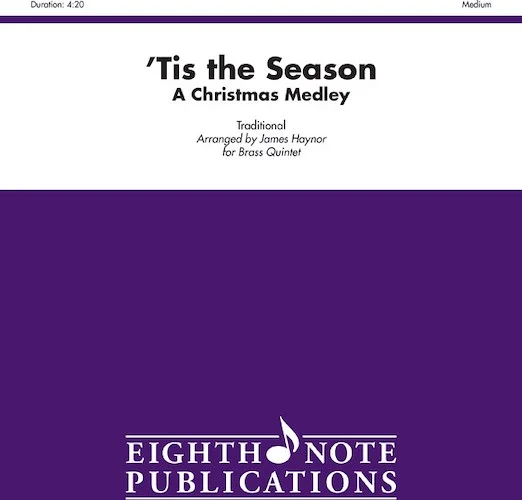 'Tis the Season: A Christmas Medley (Featuring: Joy to the World / Away in the Manger / Ding Dong Merrily on High / Deck the Halls / Lo, a Rose / Hark the Herald / Coventry Carol / Jingle Bells)