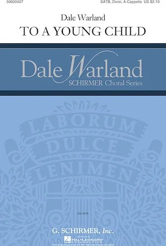 To a Young Child - Dale Warland Choral Series