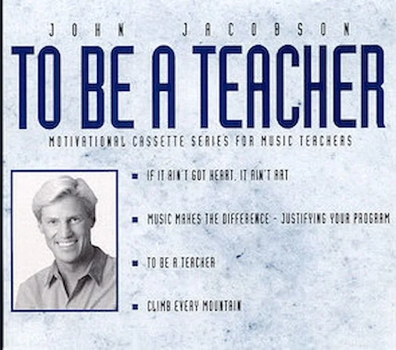 To Be a Teacher (Resource) - Motivational CD Series for Music Teachers
