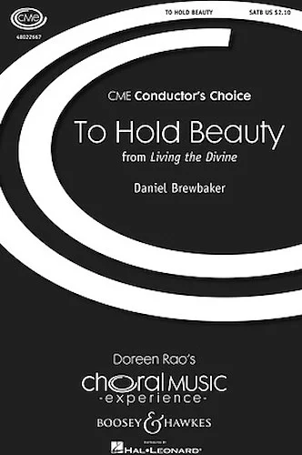 To Hold Beauty - (from Living the Divine)
CME Conductor's Choice