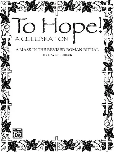 To Hope! (A Celebration): A Mass in the Revised Roman Ritual