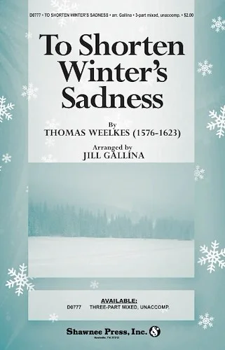 To Shorten Winter's Sadness (3-part mixed, unaccomp.)