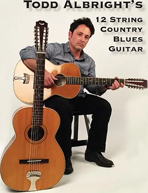 Todd Albright's Twelve String Country Blues Guitar