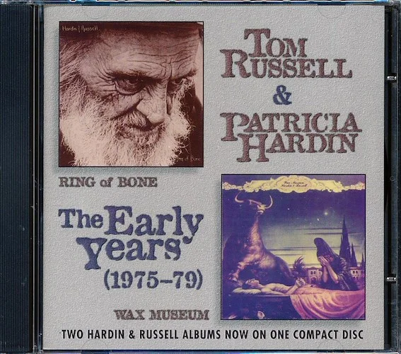 Tom Russell, Patricia Hardin - The Early Years: Ring Of Bone + Wax Museum (2 albums on 1 CD)