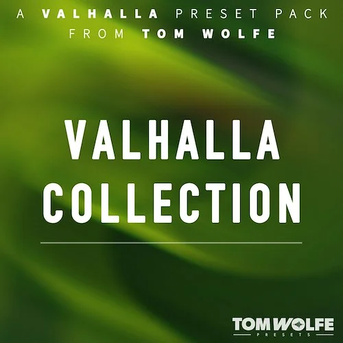Tom Wolfe Valhalla Collection	 (Download) <br>