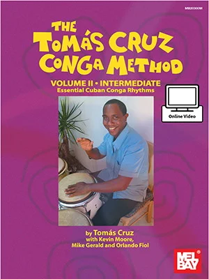 Tomas Cruz Conga Method Volume 2 - Intermediate<br>Essential Cuban Conga Rhythms