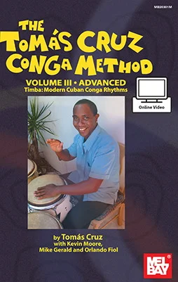 Tomas Cruz Conga Method Volume 3 - Advanced<br>Timba: Modern Cuban Conga Rhythms