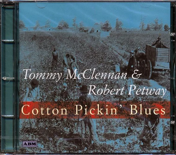 Tommy McClennan, Robert Petway - Cotton Pickin' Blues (25 tracks)