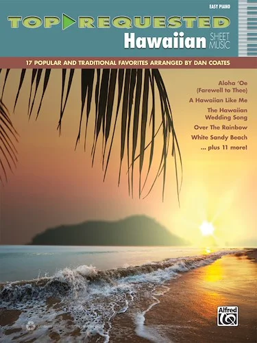 Top-Requested Hawaiian Sheet Music: 17 Popular and Traditional Favorites