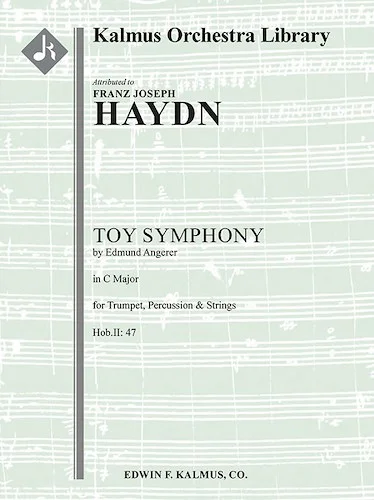 Toy Symphony, Hob.II: 47 [attributed to Franz Joseph Haydn]<br>