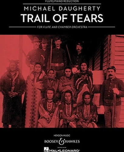 Trail of Tears - for Flute and Chamber Orchestra (Flute and Piano Reduction)