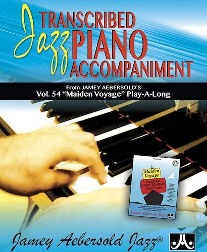 Transcribed Jazz Piano Accompaniment: From Jamey Aebersold's <i>Vol. 54 "Maiden Voyage" Play-A-Long</i>