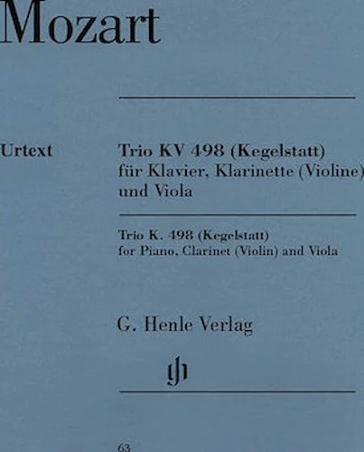 Trio in E-flat Major K. 498 (Kegelstatt) - Revised Edition for Clarinet (Violin), Viola & Piano