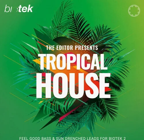 Tropical House (Download) <br>BioTek 2 Expansion Pack