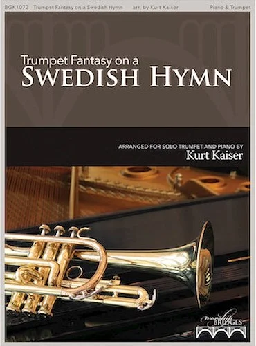 Trumpet Fantasy on a Swedish Hymn - (How Great Thou Art)