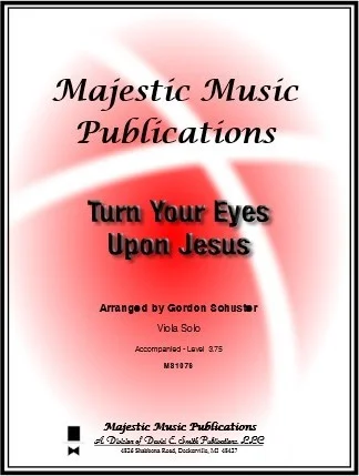 Turn Your Eyes Upon Jesus