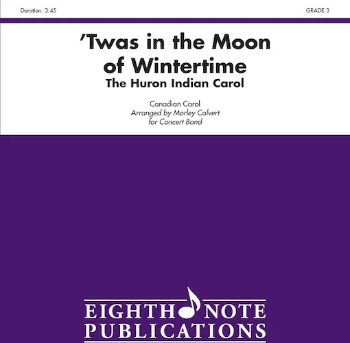 'Twas in the Moon of Wintertime: The Huron Indian Carol