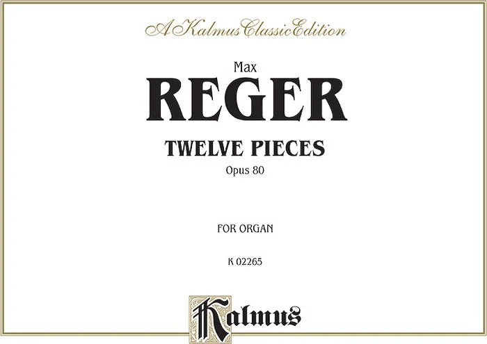Twelve Pieces for Organ, Opus 80